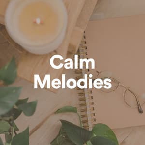 Calming Melodies - Calm Music