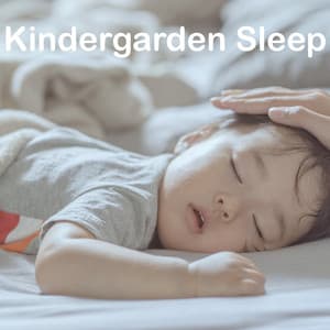 Kindergarden Sleep - Baby Lullaby