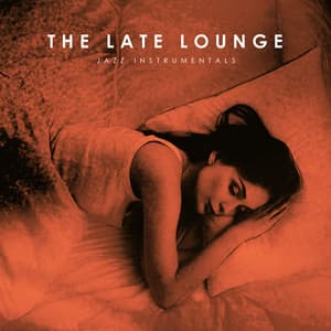 The Late Lounge - Jazz Instrumentals