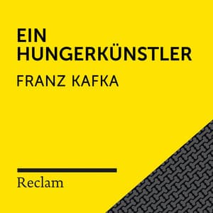 Kafka: Ein Hungerkünstler - Reclam Hörbücher