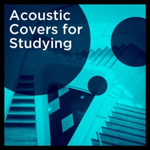 Acoustic covers for studying - Acoustic Guitar Songs