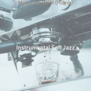 Music for WFH - Instrumental Soft Jazz