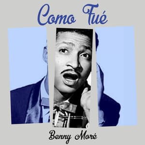 Como fué - Beny Moré