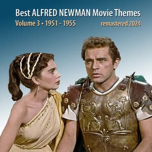 Best ALFRED NEWMAN Movie Themes, Vol. 3 - Alfred Newman