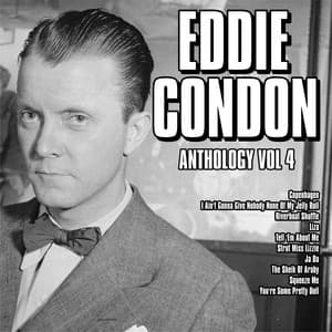 Anthology, Vol. 4 - Eddie Condon