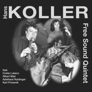 Free Sound Quintet - Hans Koller
