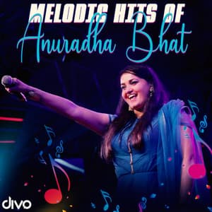 Melodic Hits Of Anuradha Bhat - Anuradha Bhat