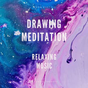 Drawing Meditation: Relaxing Music for Drawing Therapy, Music for Drawing and Painting - Yoga Mandala