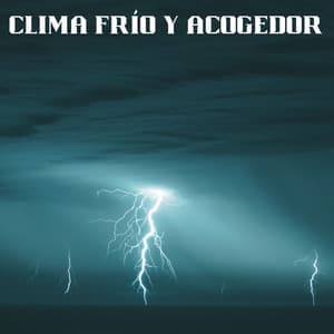Clima Frío Y Acogedor - Lluvia y frío