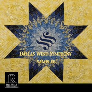Dallas Wind Symphony Sampler - Dallas Wind Symphony