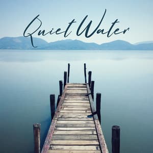 Quiet Water: Instrumental Mix, Relaxation, Blissful Nature - Water Sounds Music Zone