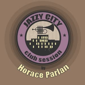 JAZZY CITY - Club Session by Horace Parlan - Horace Parlan