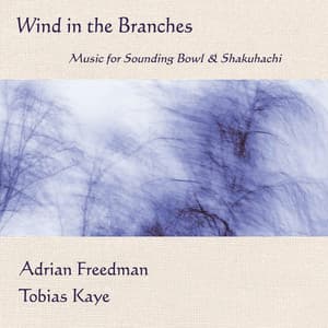 Wind in the Branches - Adrian Freedman