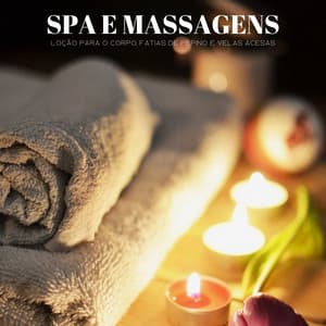 Spa E Massagens: Loção Para O Corpo, Fatias De Pepino E Velas Acesas - Música de Relaxamento No Spa