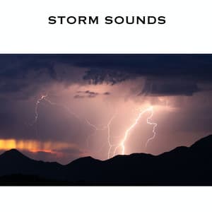 Storm Sounds - Sounds of Nature: Thunderstom, Rain