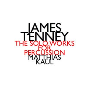 The Solo Works for Percussion - James Tenney