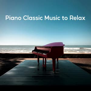 Piano Classic Music to Relax - Piano Jazz Calming Music Academy