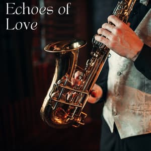 Echoes of Love - Restaurant jazz sensation