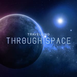Travelling Through Space: Dreamy Space Music for Deep Sleep and Anxiety Relief - Deep Sleep Relaxation Universe