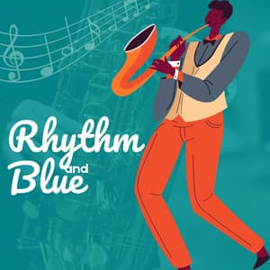 Rhythm & Blue: Smooth Jazz Melodies - Jazz Lounge Masters