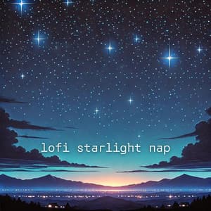 lofi starlight nap - Lofi Quality Content
