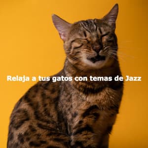 Relaja a tus gatos con temas de Jazz - Restaurante de Musica de Lujo