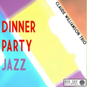 Dinner Party Jazz - Claude Williamson Trio