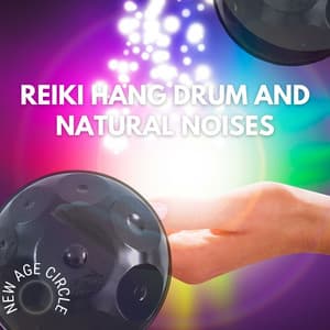 Reiki Hang Drum and Natural Noises - New Age Circle