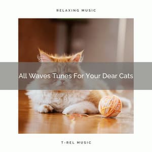 All Waves Tunes For Your Dear Cats - Pets Total Relax
