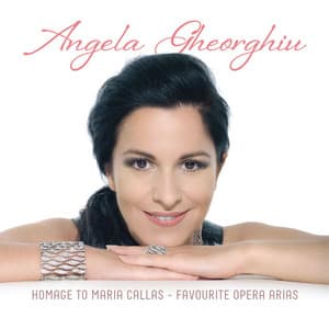Homage to Maria Callas - Angela Gheorghiu