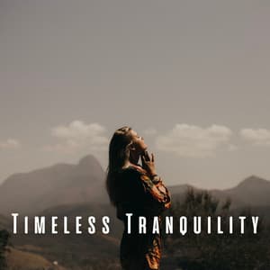 Timeless Tranquility: Meditation Music for Eternal Calm - Sundance Darling