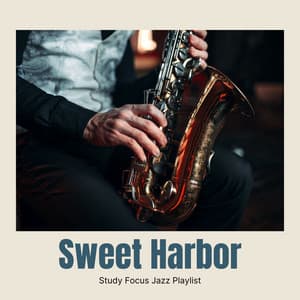 Sweet Harbor: Romantic Jazz - Study Focus Jazz Playlist