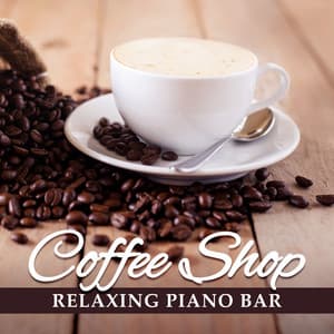 Coffee Shop - Relaxing Piano Bar for Chill Zone, Lounge Mood Music Café, Restaurant, Jazz Club and Wellbeing - Pianobar Moods