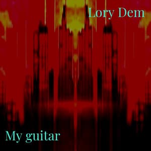 My Guitar - Lory Dem