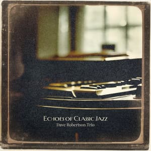 Echoes - Dave Robertson Trio