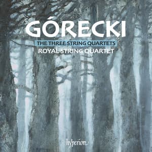 Górecki: String Quartets Nos. 1, 2 & 3 - Henryk Górecki