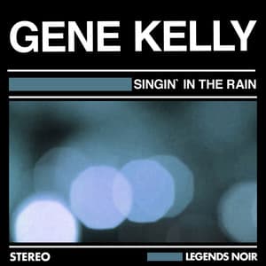 Singin'in the Rain - Gene Kelly
