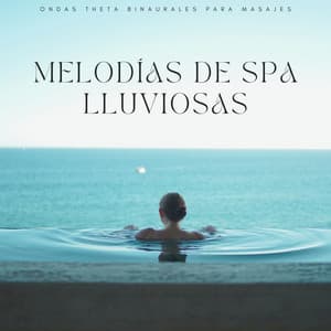 Melodías De Spa Lluviosas: Ondas Theta Binaurales Para Masajes - Doctor Hz