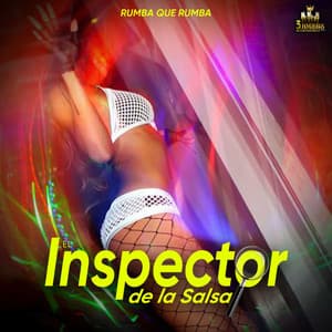 Rumba Que Rumba - El Inspector De La Salsa