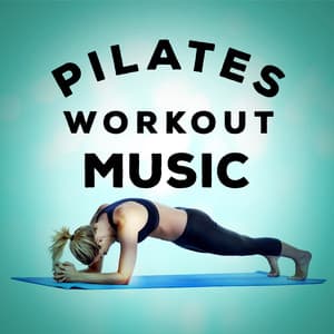 Pilates Workout Music - Pilates Workout