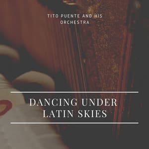 Dancing under Latin Skies - Tito Puente