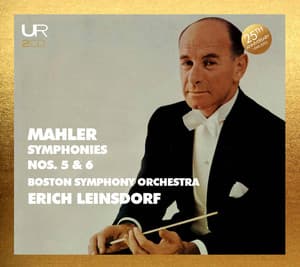 Leinsdorf conducts Mahler: Symphonies Nos. 5 & 6 - Gustav Mahler