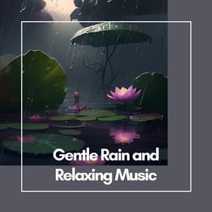 Gentle Rain and Relaxing Music for Restful Sleep and Meditation - Relax Flute Music