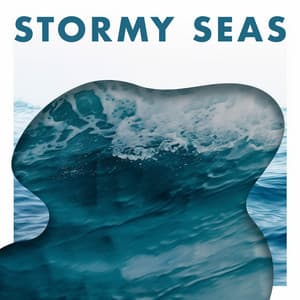 Stormy Seas - Wave Sounds For Sleep