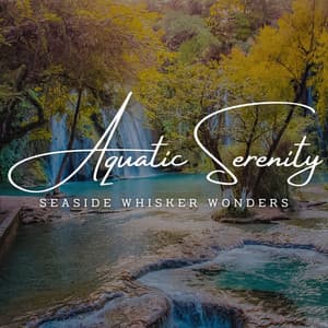 Feline Serenity by the Ocean: Ambient Meditations for Cats - Relax with Waves