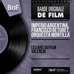 Les airs du film Valencia - Imperio Argentina
