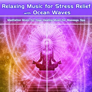 Relaxing Music for Stress Relief with Ocean Waves: Meditation Music for Yoga, Healing Music for Massage, Spa - Einstein Nature Sounds Academy