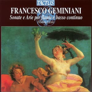 Geminiani: Sonate e Arie per flauto e basso continuo - Francesco Geminiani