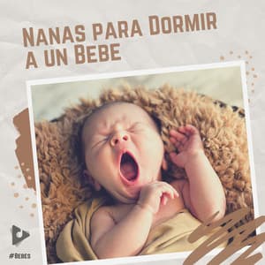 Nanas para Dormir a un Bebé - #Bebés