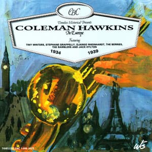 Coleman Hawkins in Europe - Coleman Hawkins